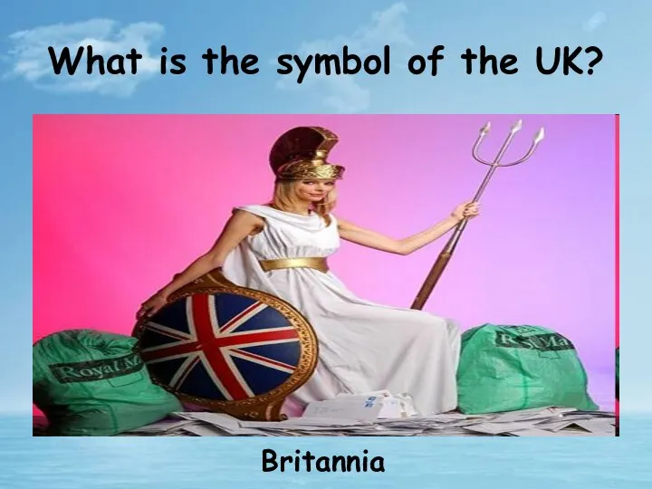 What is the symbol of the UK? Britannia