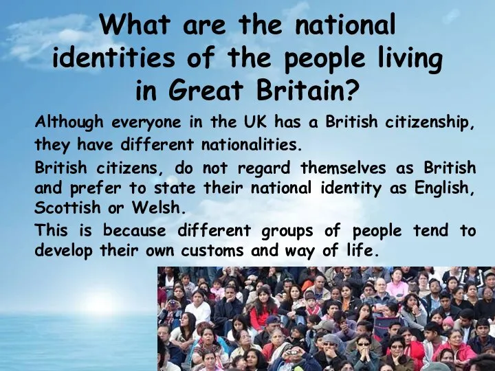 What are the national identities of the people living in Great