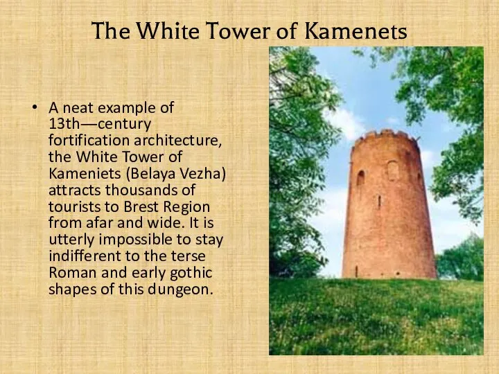 The White Tower of Kamenets A neat example of 13th―century fortification