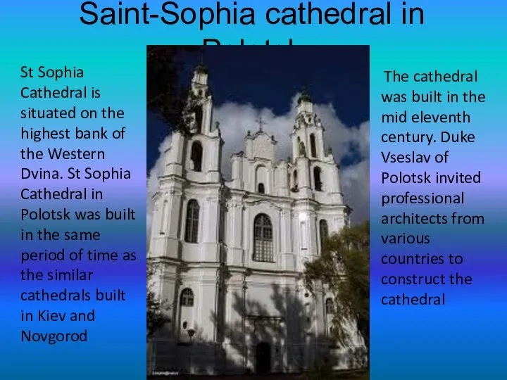 Saint-Sophia cathedral in Polotsk St Sophia Cathedral is situated on the
