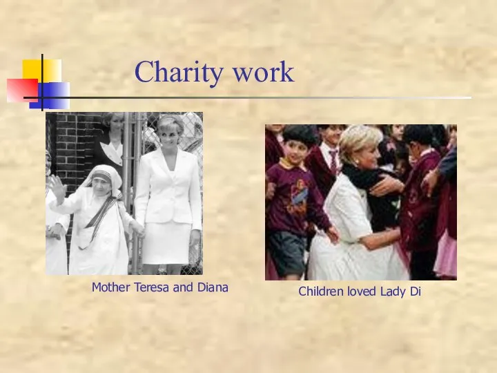 Charity work Mother Teresa and Diana Children loved Lady Di