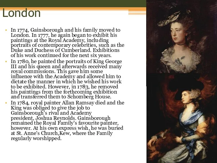 London In 1774, Gainsborough and his family moved to London. In