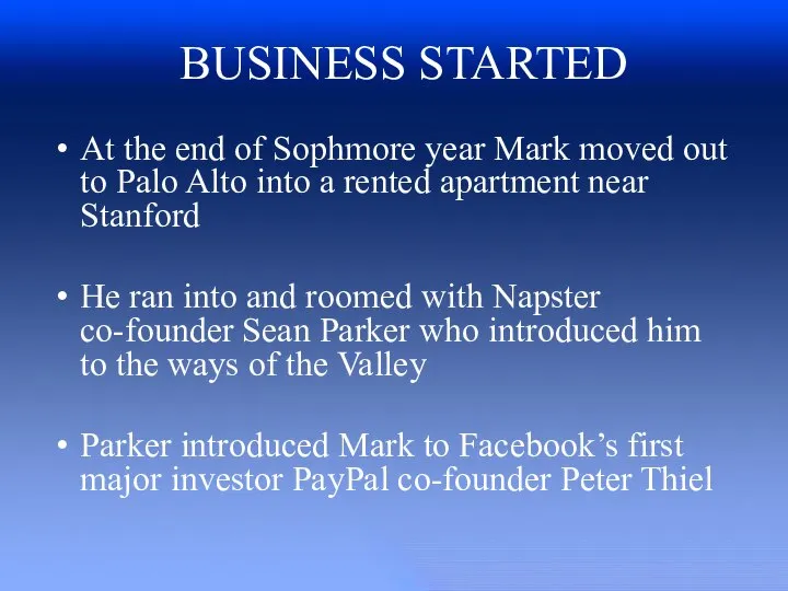 BUSINESS STARTED At the end of Sophmore year Mark moved out