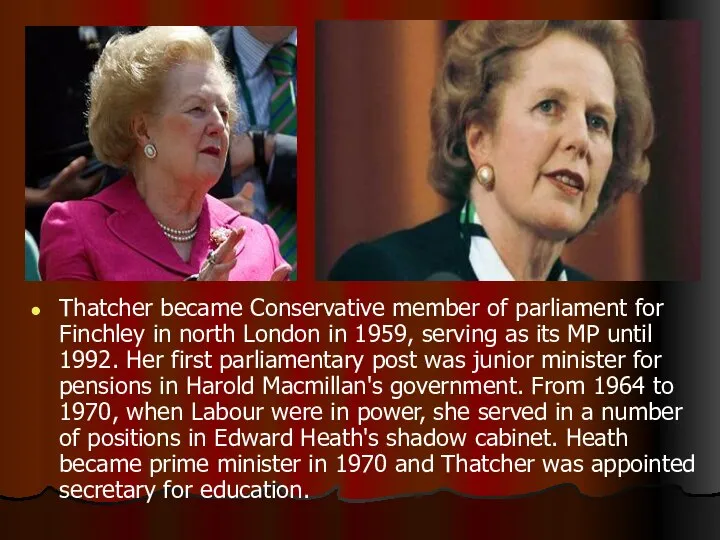 Thatcher became Conservative member of parliament for Finchley in north London