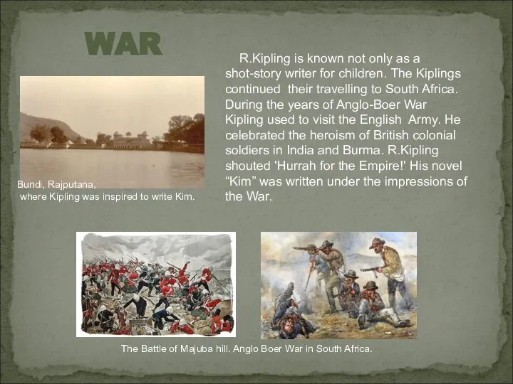 WAR R.Kipling is known not only as a shot-story writer for