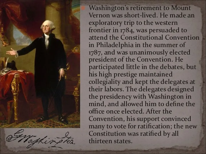 Washington's retirement to Mount Vernon was short-lived. He made an exploratory