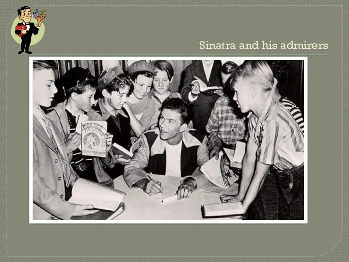 Sinatra and his admirers