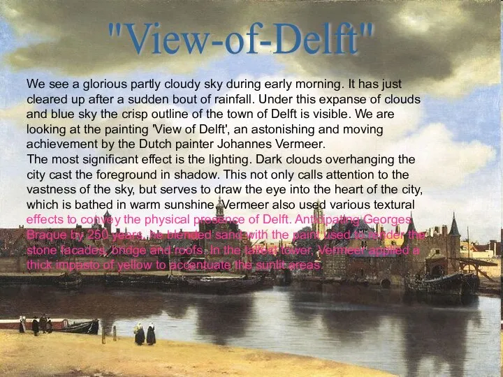 "View-of-Delft" We see a glorious partly cloudy sky during early morning.