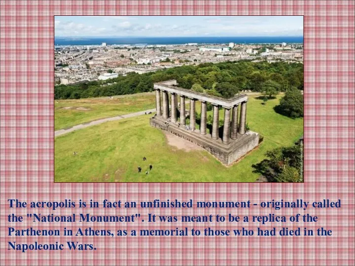 The acropolis is in fact an unfinished monument - originally called