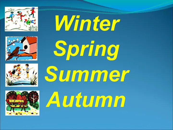 Winter Spring Summer Autumn