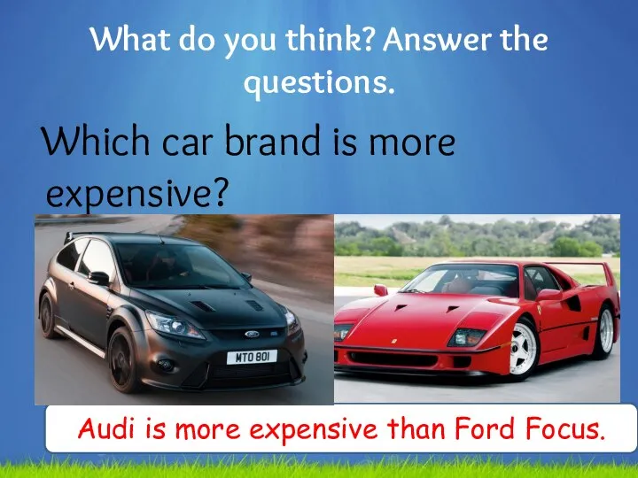 What do you think? Answer the questions. Which car brand is