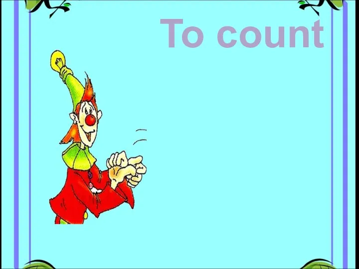 To count