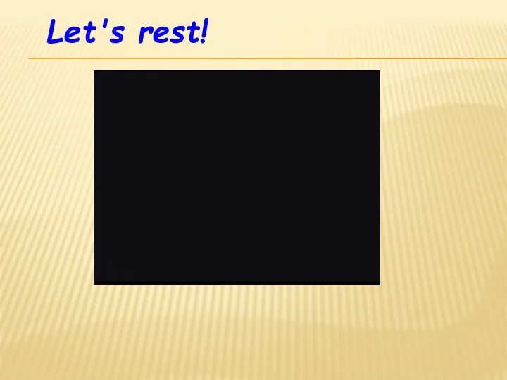 Let's rest!