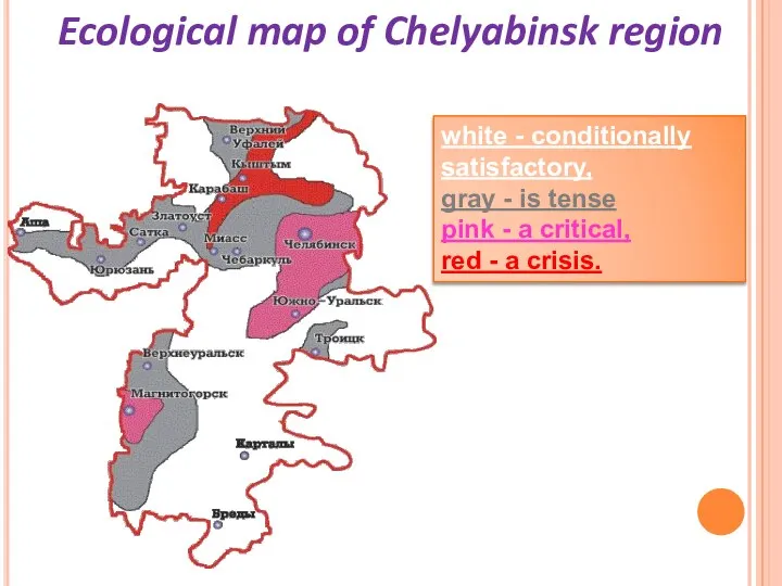 Ecological map of Chelyabinsk region white - conditionally satisfactory, gray -