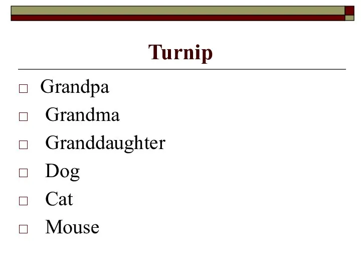 Turnip Grandpa Grandma Granddaughter Dog Cat Mouse