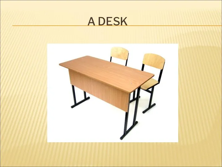 A DESK