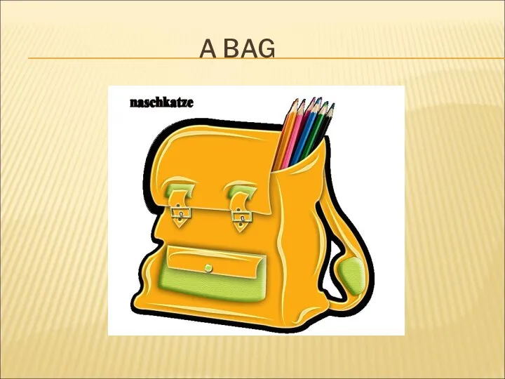 A BAG