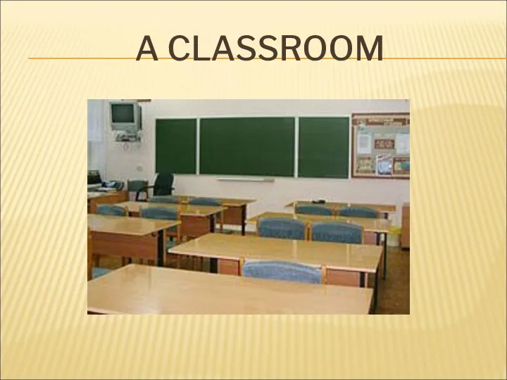 A CLASSROOM