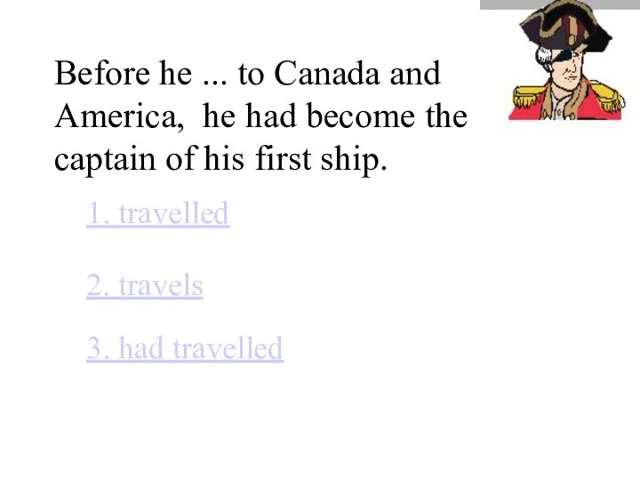 Before he ... to Canada and America, he had become the