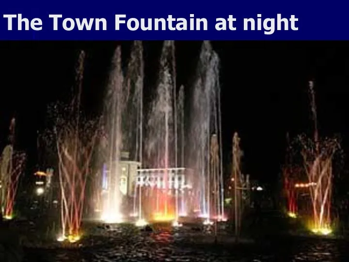 The Town Fountain at night