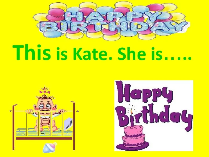 This is Kate. She is…..