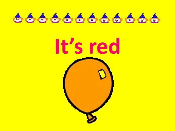 It’s red