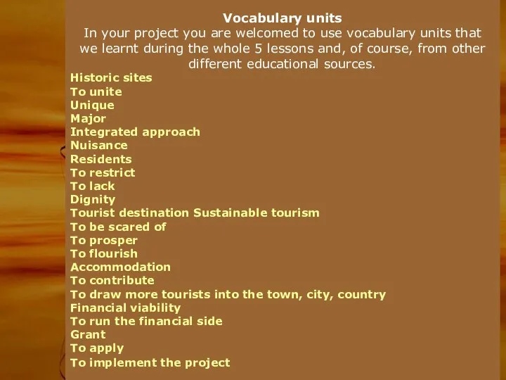 Vocabulary units In your project you are welcomed to use vocabulary