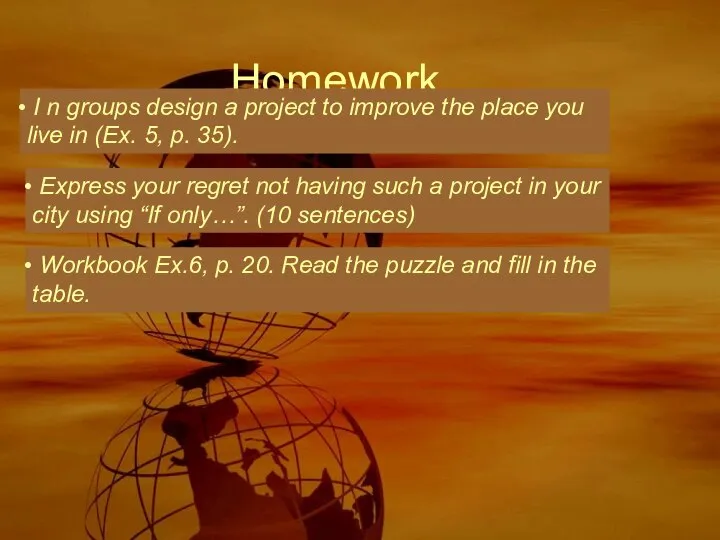 Homework I n groups design a project to improve the place