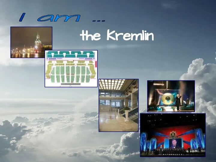 the Kremlin I am …