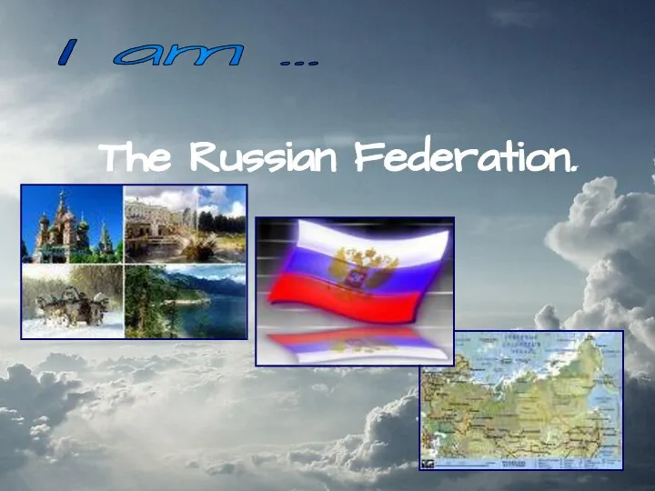 The Russian Federation. I am …