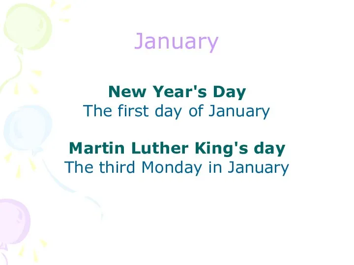 January New Year's Day The first day of January Martin Luther