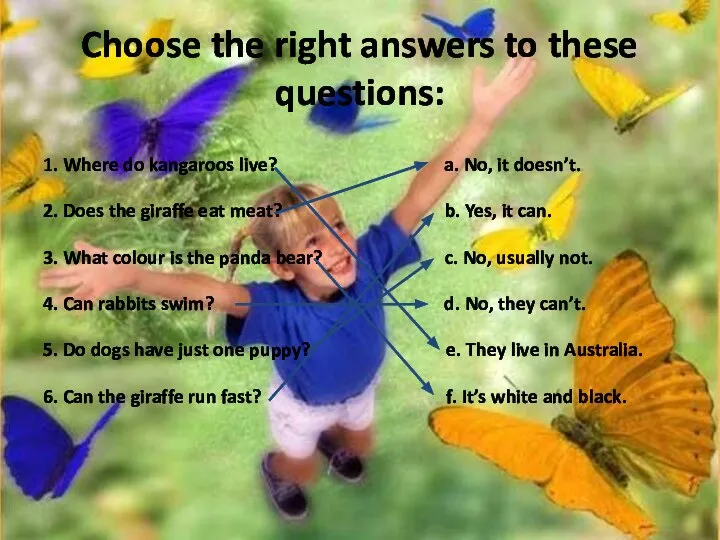 Choose the right answers to these questions: 1. Where do kangaroos
