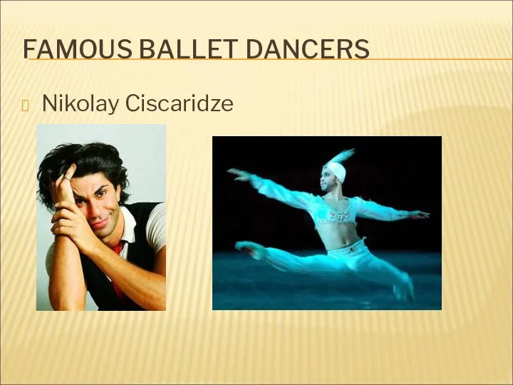 FAMOUS BALLET DANCERS Nikolay Ciscaridze