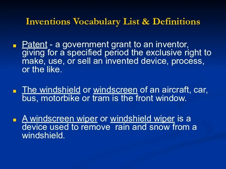 Inventions Vocabulary List & Definitions Patent - a government grant to