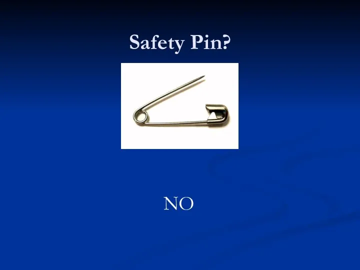 Safety Pin? NO