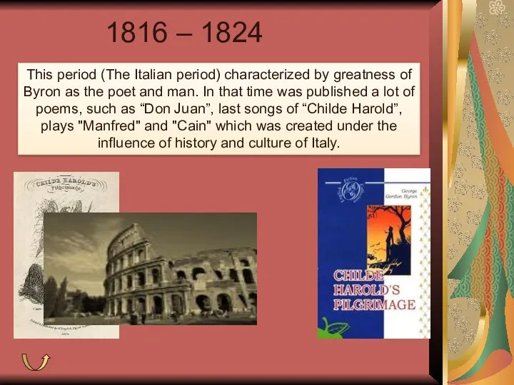 1816 – 1824 This period (The Italian period) characterized by greatness