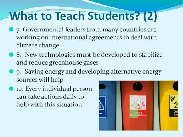 What to Teach Students? (2) 7. Governmental leaders from many countries