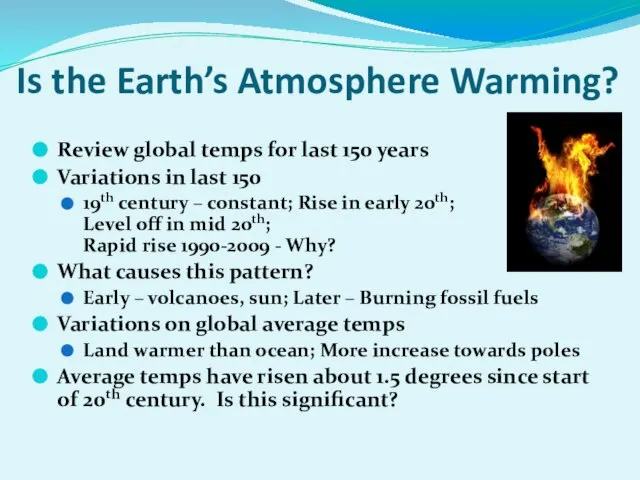 Is the Earth’s Atmosphere Warming? Review global temps for last 150