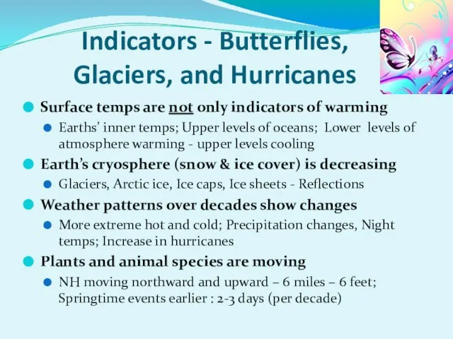 Indicators - Butterflies, Glaciers, and Hurricanes Surface temps are not only