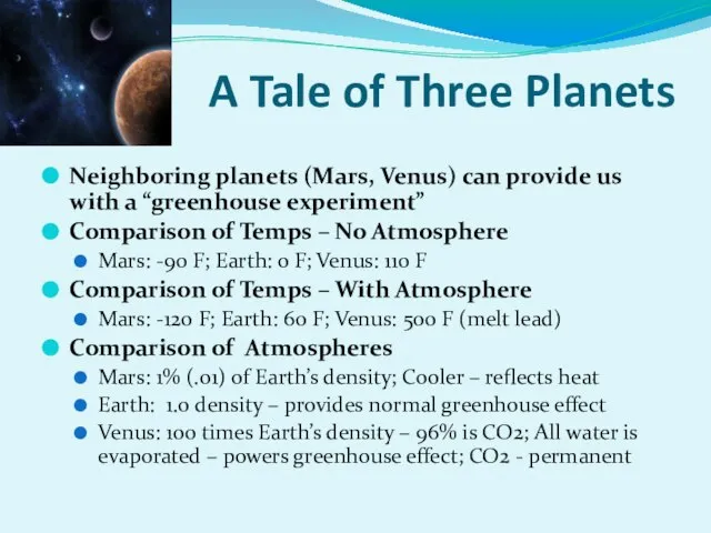 A Tale of Three Planets Neighboring planets (Mars, Venus) can provide