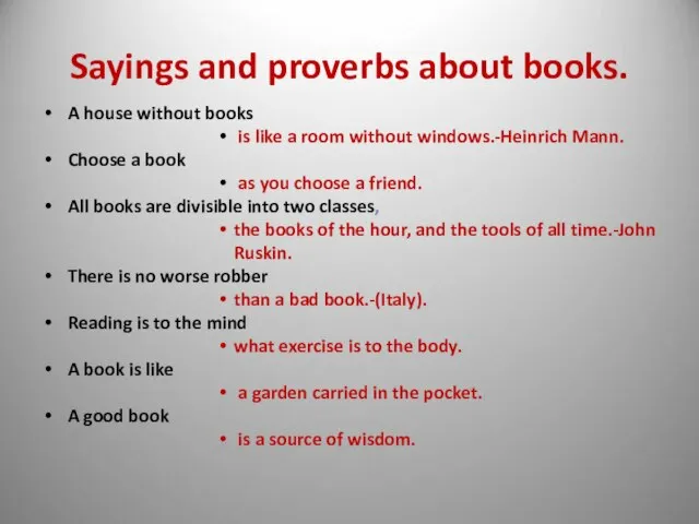 Sayings and proverbs about books. A house without books is like