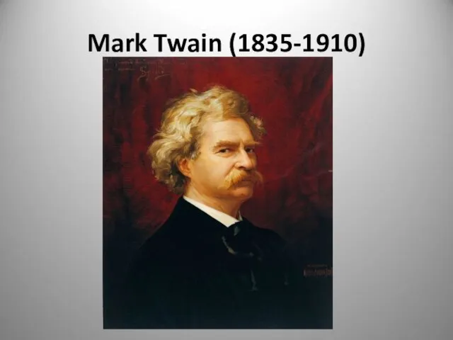 Mark Twain (1835-1910)