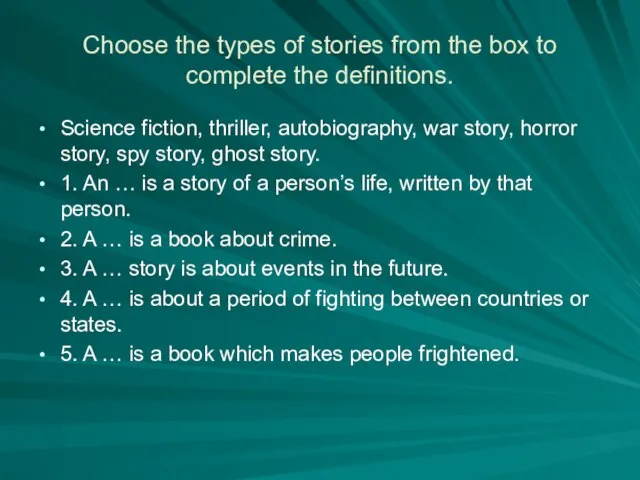 Choose the types of stories from the box to complete the