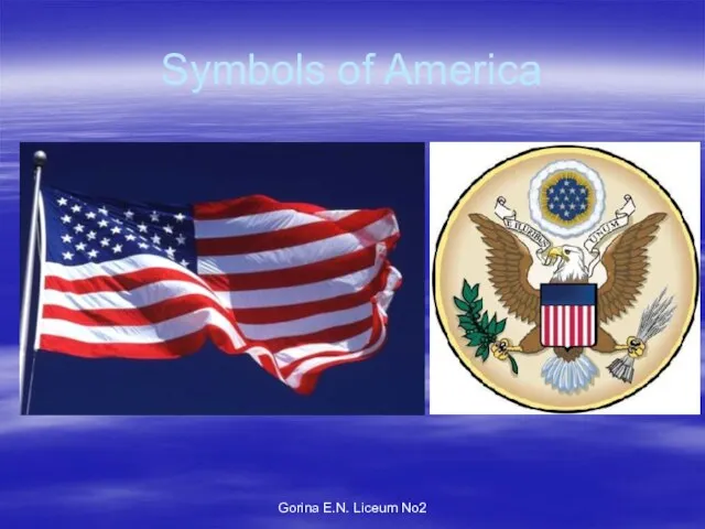 Gorina E.N. Liceum No2 Symbols of America