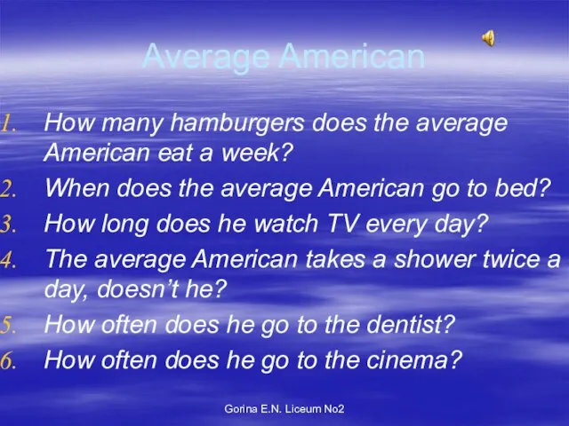 Gorina E.N. Liceum No2 Average American How many hamburgers does the