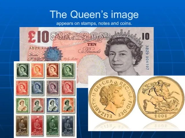 The Queen’s image appears on stamps, notes and coins.