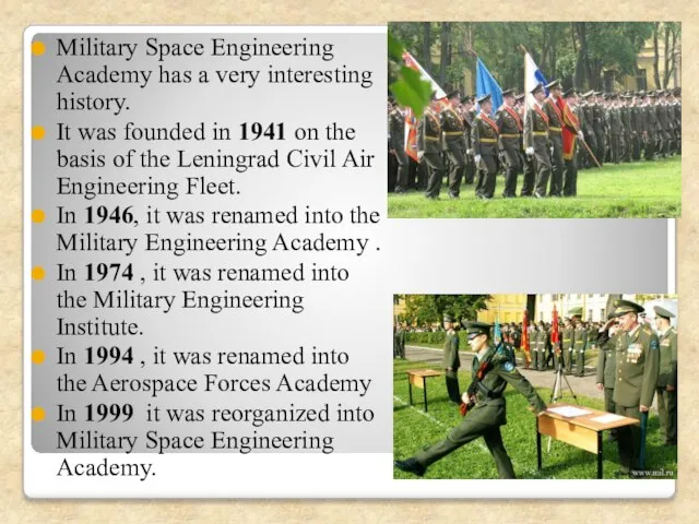 Military Space Engineering Academy has a very interesting history. It was