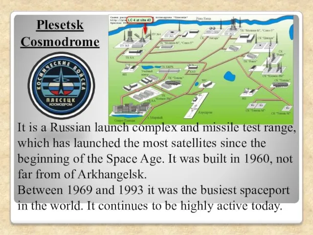 It is a Russian launch complex and missile test range, which