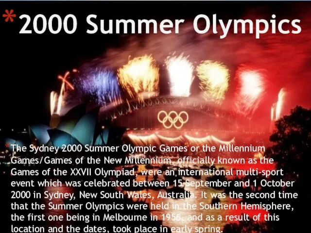 2000 Summer Olympics The Sydney 2000 Summer Olympic Games or the