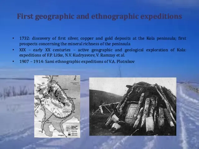 First geographic and ethnographic expeditions 1732: discovery of first silver, copper